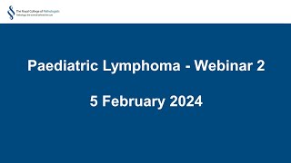 Paediatric Lymphoma  Webinar 2 [upl. by Watts]