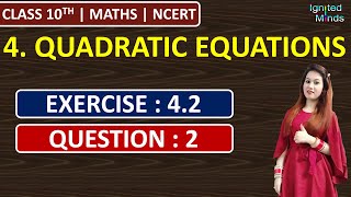 Class 10th Maths Chapter 4  Ex 42  Q2  Quadratic Equations  NCERT [upl. by Hetty]