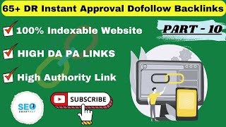 65 DR New Dofollow Backlinks  Instant Approval Links  Part 10 [upl. by Adnicul183]