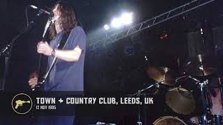 Foo Fighters  Town amp Country Club Leeds UK 12111995 [upl. by Finnigan]