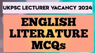 ENGLISH LITERATURE MCQs UKPSC LECTURER VACANCY 2024 [upl. by Dnomzed535]