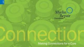 The Myelin Repair Foundation  Making Connections for a Cure [upl. by Knipe]