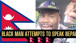 Watch a Black Man Attempt to Speak Nepali [upl. by Ng]