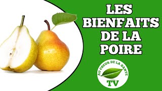 LES BIENFAITS DE LA POIRE [upl. by Ankeny]