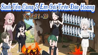 Tập Full 1  20  Sinh Tồn Cùng 5 Em Gái Trên Đảo Hoang  Cuoi Review [upl. by Anneuq]