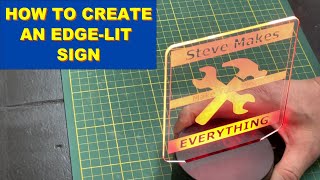 Creating a Custom EdgeLit Sign Tips and Tricks [upl. by Mariele115]