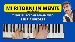 MI RITORNI IN MENTE di Lucio Battisti tutorial accompagnamento per pianoforte [upl. by Odlawso]