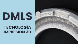 DMLS Todo lo Que Debes Saber  Tecnologías de Impresión 3D [upl. by Nomad]