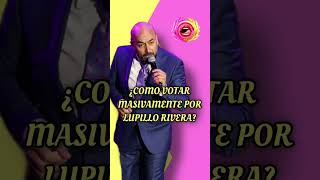 ¿CÓMO VOTAR MASIVAMENTE POR LUPILLO RIVERA [upl. by Mailiw]