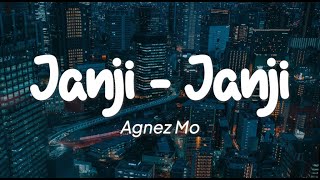 Agnez Mo  Janji  Janji Lirik [upl. by Wolenik]