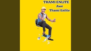 AWE THAMI ENLITE [upl. by Heber]