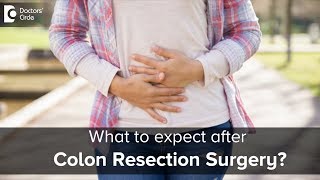 Recovery after Colon Resection Surgery Common problems to expect  Dr Rajasekhar M R [upl. by Hamirak6]