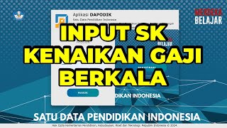 CARA INPUT RIWAYAT KENAIKAN GAJI BERKALA DI APLIKASI DAPODIK 2025 BAGI GURU SUDAH SERTIFIKASI [upl. by Asreht]