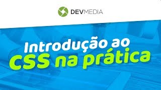 Curso de Introdução ao CSS na Prática  Aula demonstrativa [upl. by Abijah]