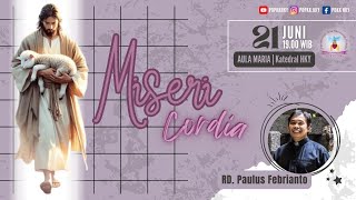 MISERI CORDIA OLEH RD PAULUS FEBRIANTO [upl. by Haissem620]