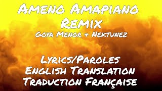 Goya Menor amp Nektunez  Ameno Amapiano Remix LyricsEnglish TranslationParolesTraduction Française [upl. by Danell464]