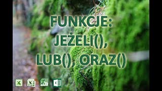 5 Funkcja JEŻELI LUB ORAZ [upl. by Mccullough]