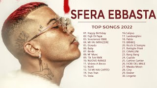 Sfera Ebbasta 2022 Mix  The Best of Sfera Ebbasta  Greatest Hits Full Album 2022 [upl. by Herrick]