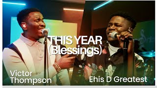 Victor Thompson x Ehis D Greatest  THIS YEAR Blessings  Glitch Gospel [upl. by Ennairek]