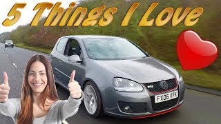 5 Things I Love VW Golf MK5 GTI vlog [upl. by Maitland]