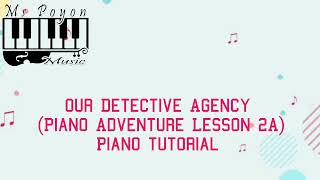 Our Detective Agency Piano Adventure Lesson 2APiano Tutorial [upl. by Terese]