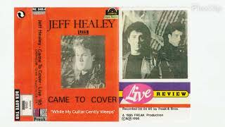 Jeff Healey Band  live Orpheum Graz 1995  While My Guitar Gently Weeps  Austria 080495 [upl. by Tound360]