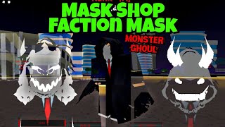 Monster Ghoul New Mask Shop  Faction Mask  Mask Shop In Monster Ghoul [upl. by Alios151]