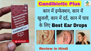 Candibiotic Plus Ear Drops Benefits  Ear infection  Candibiotic Drop Use  SK Medicine [upl. by Rabelais966]