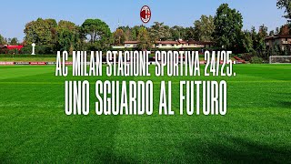 Live AC Milan Stagione Sportiva 202425 uno sguardo al futuro [upl. by Vachel]