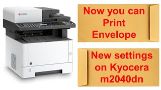 Kyocera m2040dn print settings  Now you can Print Envelope [upl. by Rednasxela142]