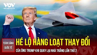 Toàn cảnh Quốc tế Hé lộ hàng loạt thay đổi của ông Trump khi quay lại Nhà Trắng lần thứ 2 [upl. by Garihc573]