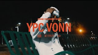 Ypcvonn  One More Time Official Music Video Shot By  dcashtv [upl. by Rentsch710]