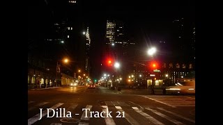 J Dilla  Track 21 Extended [upl. by Llevrac]