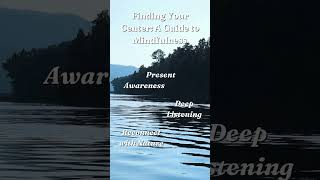 Finding Your Center A Guide to Mindfulness  Meditation  Mental Health relaxationmusic relax [upl. by Onek]