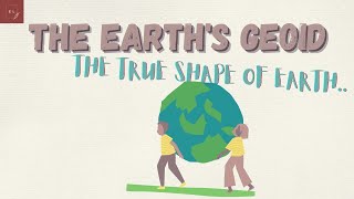 Geoid Earth  Earths Shape  The Earths Geoid  The True Shape of Earth [upl. by Alaehcim]