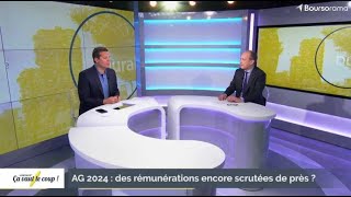 AG 2024  des rémunérations encore scrutées de près [upl. by Nonez242]