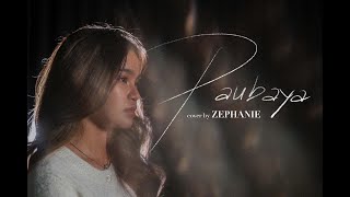 Paubaya Moira Dela Torre  Zephanie Cover [upl. by Leumhs]