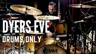 METALLICA  DYERS EVE DRUMS ONLY  ELOY CASAGRANDE [upl. by Doerrer]