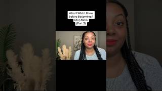 Part 3 What I Wish I Knew Before Becoming A Step Mom  10 Honest Tips amp Advice For Bonus Mothers [upl. by Yhtimit]