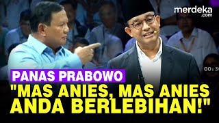 Prabowo Galak Panas Balas Anies di Debat Capres Mas Anies Anda Berlebihan [upl. by Brooke]