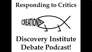 Responding to Critics Discovery Institute Debate Podcast They Cant Stop [upl. by Schreibe]