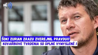 ŠOK Zurian zrazu zverejnil pravdu Kovaříkove tvrdenia sú úplný výmysel [upl. by Godber967]