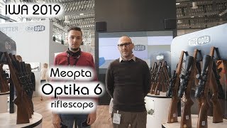 Meopta Optika 6 riflescopes  Optics Trade IWA 2019 report [upl. by Neellek]