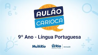 Aulão Carioca  Língua Portuguesa  9º Ano  1903  14h [upl. by Divod]