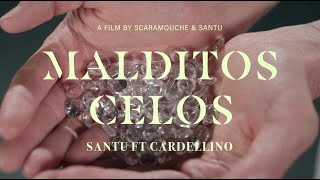 MALDITOS CELOS  SANTU amp CARDELLINO VIDEO OFICIAL [upl. by Nomad351]