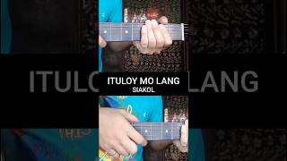 Ituloy Mo Lang  Siakol  Guitar Tutorial For Beginners Ituloymolang siakol subscribe [upl. by Nosa]