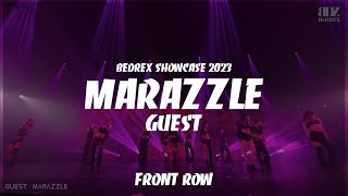 MARAZZLE  BEDREX SHOWCASE 2023 59  FRONT ROW [upl. by Acirederf]