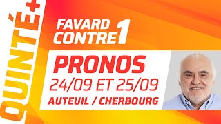 PRONOSTICS QUINTÉ 24 ET 25 SEPTEMBRE  Gilles Favard clash Guillaume Covès  Favard Contre 1 [upl. by Chitkara375]