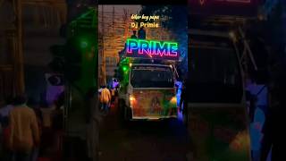 PRIME dj in angul sorts india djremix [upl. by Cacia]