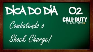 BO2  Dica do Dia 2  Combatendo o quotpau de choquequot Shock Charge [upl. by Infield19]